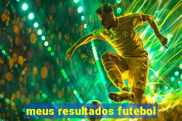 meus resultados futebol